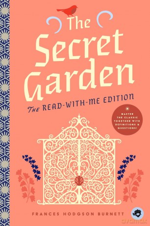 The Secret Garden: The Read-With-Me Edition: The Unabridged Story in 20-Minute Reading Sections with Comprehension Questions, Discussion Prompts, Definitions, and More!: 4 (Read-Aloud Kids Classics) - Frances Hodgson Burnett [KSIĄŻKA]