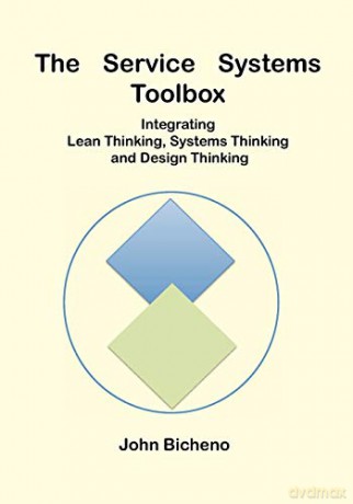 The Service Systems Toolbox - John Bicheno [KSIĄŻKA]