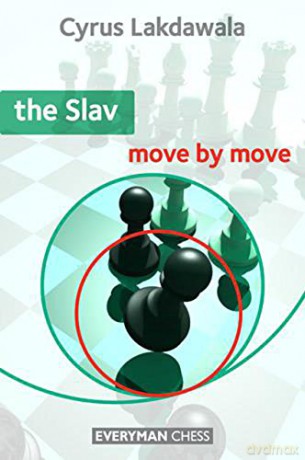 The Slav: Move by Move - Cyrus Lakdawala [KSIĄŻKA]