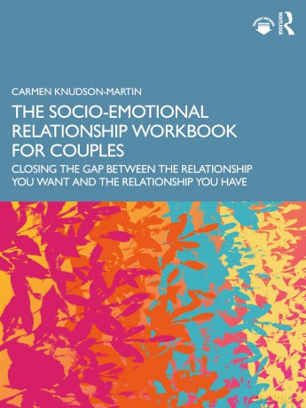 The Socio-Emotional Relationship Workbook for Couples: Closing the Gap Between the Relationship You Want and the Relationship You Have - Carmen Knudson-Martin [KSIĄŻKA]