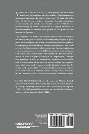 The Spectral Arctic: A History of Ghosts and Dreams in Polar Exploration: A History of Dreams and Ghosts in Polar Exploration - Shane McCorristine [KSIĄŻKA]