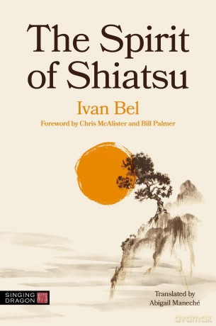 The Spirit of Shiatsu - Ivan Bel [KSIĄŻKA]