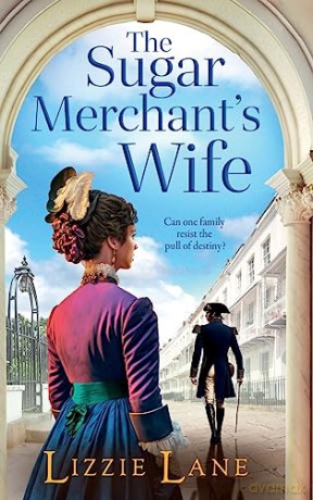 The Sugar Merchant's Wife: A page-turning family saga from bestseller Lizzie Lane (The Strong Trilogy, 2) - Lizzie Lane [KSIĄŻKA]