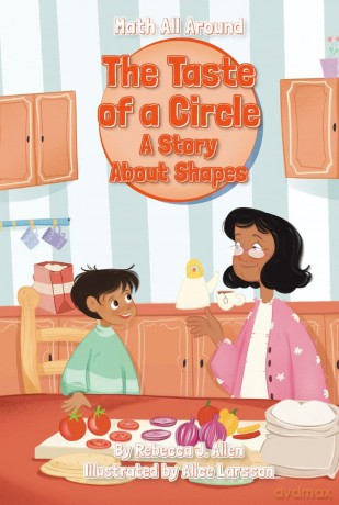 The Taste of a Circle: A Story About Shapes (Math All Around Series) - Allen [KSIĄŻKA]
