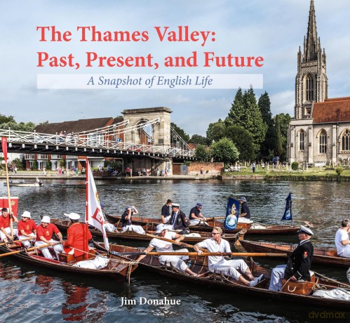 The Thames Valley: Past, Present, and Future: A Snapshot of English Life - Jim Donahue [KSIĄŻKA]