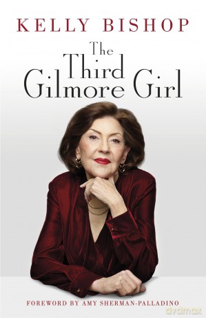 The Third Gilmore Girl: Perfect for fans of Gilmore Girls - Kelly Bishop [KSIĄŻKA]
