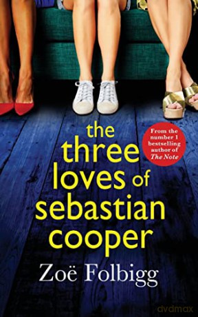 The Three Loves of Sebastian Cooper: The unforgettable, page-turning novel of love, betrayal, family from Zoë Folbigg - Zoë Folbigg [KSIĄŻKA]