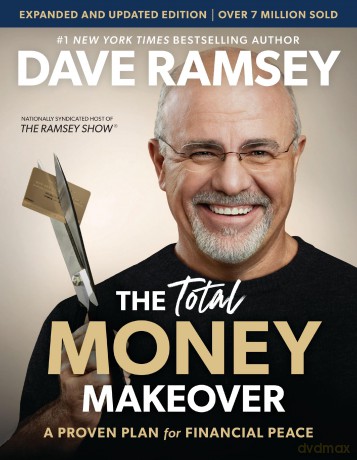 The Total Money Makeover Updated and Expanded: A Proven Plan for Financial Peace - Dave Ramsey [KSIĄŻKA]