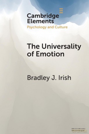 The Universality of Emotion: Perspectives from the Sciences and Humanities (Elements in Psychology and Culture) - Irish [KSIĄŻKA]
