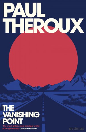 The Vanishing Point: From the bestselling novelist and travel writer comes a brilliant new collection of short stories - Paul Theroux [KSIĄŻKA]