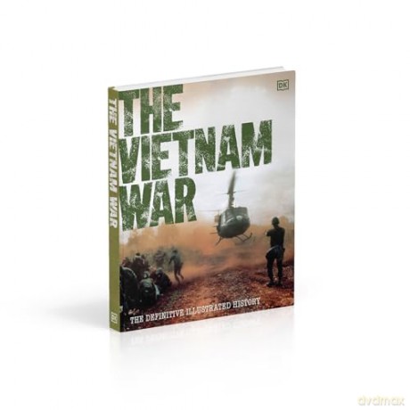 The Vietnam War: The Definitive Illustrated History (DK Definitive Visual Histories) [KSIĄŻKA]