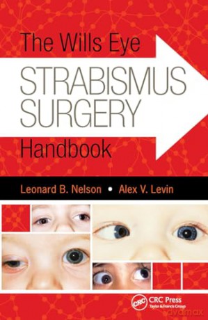 The Wills Eye Strabismus Surgery Handbook - Leonard Nelson [KSIĄŻKA]