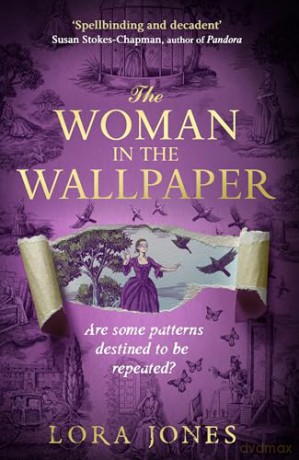 The Woman in the Wallpaper: The most anticipated historical debut of 2025 - Lora Jones [KSIĄŻKA]