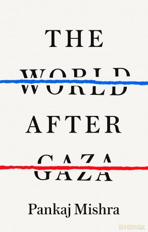 The World After Gaza - Pankaj Mishra [KSIĄŻKA]