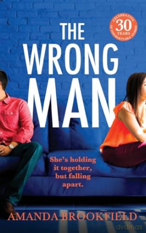 The Wrong Man: A page-turning book club read from Amanda Brookfield - Amanda Brookfield [KSIĄŻKA]