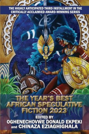 The Years Best African Speculative Fiction (2023) - Nolo Hopkinson [KSIĄŻKA]