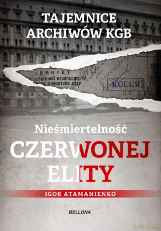 Nieśmiertelność Czerwonej Elity - Igor Atamanienko [KSIĄŻKA]