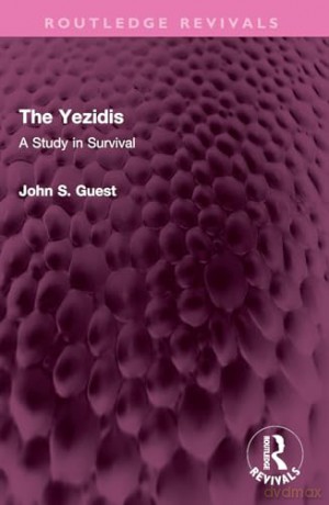 The Yezidis: A Study in Survival (Routledge Revivals) - John S. Guest [KSIĄŻKA]