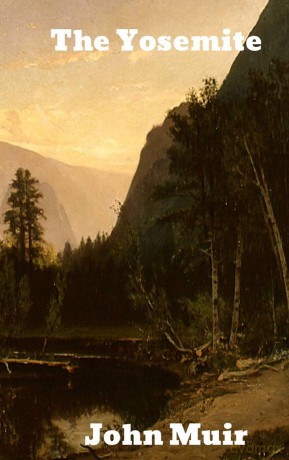 The Yosemite - John Muir [KSIĄŻKA]