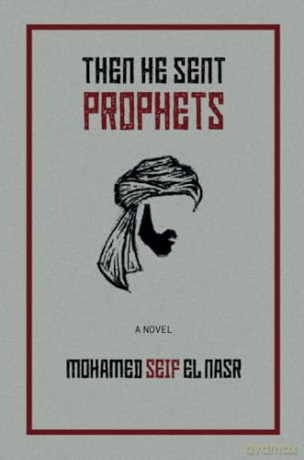 Then He Sent Prophets - Mohamed Seif El Nasr [KSIĄŻKA]