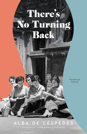 There's No Turning Back - Alba de Céspedes [KSIĄŻKA]