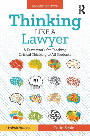 Thinking Like a Lawyer: A Framework for Teaching Critical Thinking to All Students - Colin Seale [KSIĄŻKA]