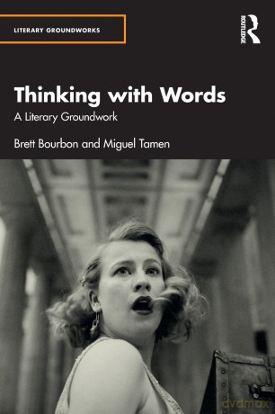 Thinking with Words: A Literary Groundwork (Literary Groundworks) - Brett Bourbon [KSIĄŻKA]