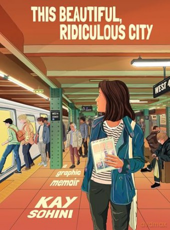 This Beautiful, Ridiculous City: A Graphic Memoir - Kay Sohini [KSIĄŻKA]