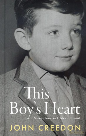 This Boy's Heart: Scenes from an Irish Childhood - John Creedon [KSIĄŻKA]