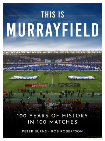This is Murrayfield: 100 Years of History in 100 Matches - Peter Burns [KSIĄŻKA]