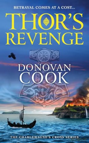 Thor's Revenge: An action-packed Viking adventure from Donovan Cook (The Charlemagne's Cross Series, 3) - Donovan Cook [KSIĄŻKA]