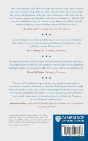 Three Consuls: Capitalism, Empire, and the Rise and Fall of America's Mediterranean Community, 1776-1840 - Lawrence A. Peskin [KSIĄŻKA]