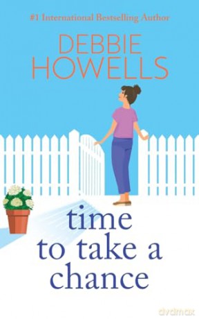 Time to Take a Chance: An emotional, life-affirming book club pick from Debbie Howells for 2024 - Debbie Howells [KSIĄŻKA]