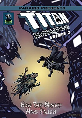 Titan Mouse of Might 2 How the Mighty Have Fallen Hard Cover - Gary L Shipman [KSIĄŻKA]