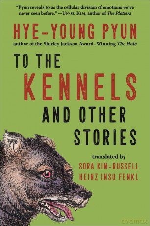 To the Kennels: And Other Stories - Hye-young Pyun [KSIĄŻKA]