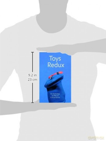 Toys Redux: An Anthology on Play as Critical Action - Raphael Gygax [KSIĄŻKA]