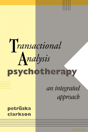 Transactional Analysis Psychotherapy: An Integrated Approach - Petruska Clarkson [KSIĄŻKA]
