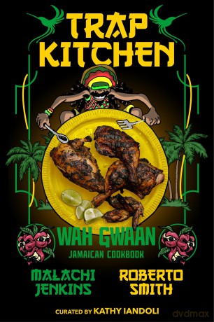 Trap Kitchen: Wah Gwaan: Jamaican Cookbook: 4 - Malachi Jenkins [KSIĄŻKA]