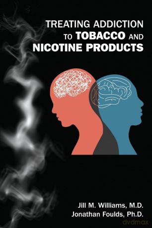 Treating Addiction to Tobacco and Nicotine Products - Jill M. Williams [KSIĄŻKA]