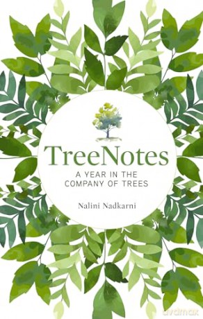 TreeNotes: A Year in the Company of Trees - Nalini Nadkarni [KSIĄŻKA]