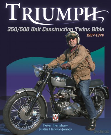 Triumph 350/500 Unit Construction Twins Bible: 1957-1974 - Peter Henshaw [KSIĄŻKA]
