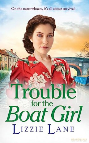 Trouble for the Boat Girl: A page-turning family saga from bestseller Lizzie Lane - Lizzie Lane [KSIĄŻKA]