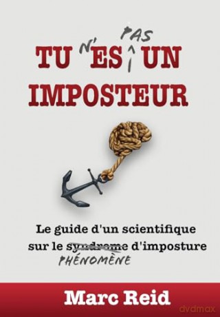 Tu N'Es Pas Un Imposteur: Le guide d'un scientifique sur le phénomene d'imposture - Marc Reid [KSIĄŻKA]