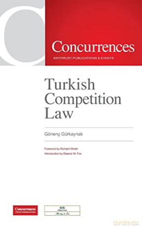 Turkish Competition Law - Gönenç Gürkaynak [KSIĄŻKA]