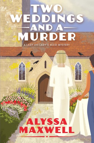 Two Weddings and a Murder (Lady and Lady's Maid Mystery) - Alyssa Maxwell [KSIĄŻKA]