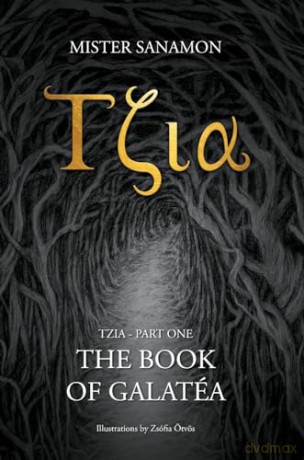 Tzia: The Book of Galatéa: 1 - Mister Sanamon [KSIĄŻKA]