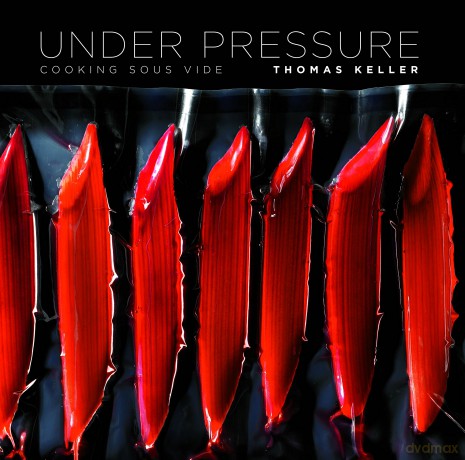 Under Pressure: Cooking Sous Vide (The Thomas Keller Library) - Thomas Keller [KSIĄŻKA]