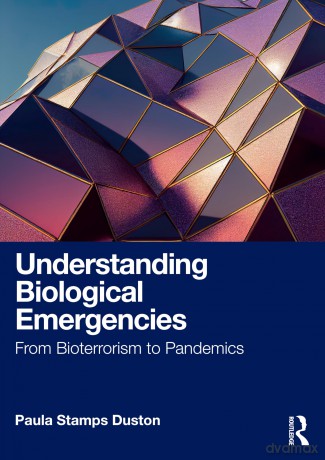 Understanding Biological Emergencies: From Bioterrorism to Pandemics - Paula Stamps Duston [KSIĄŻKA]
