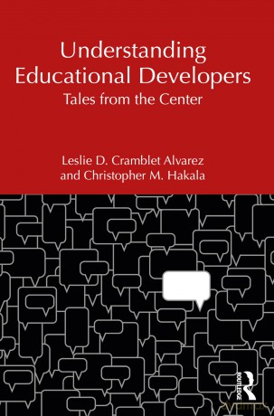 Understanding Educational Developers: Tales from the Center - Leslie D. Cramblet Alvarez [KSIĄŻKA]