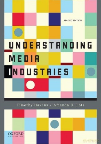 Understanding Media Industries - Timothy Havens [KSIĄŻKA]